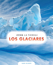 Laden Sie das Bild in den Galerie-Viewer, ¡Viva la Tierra!: Los glaciares
