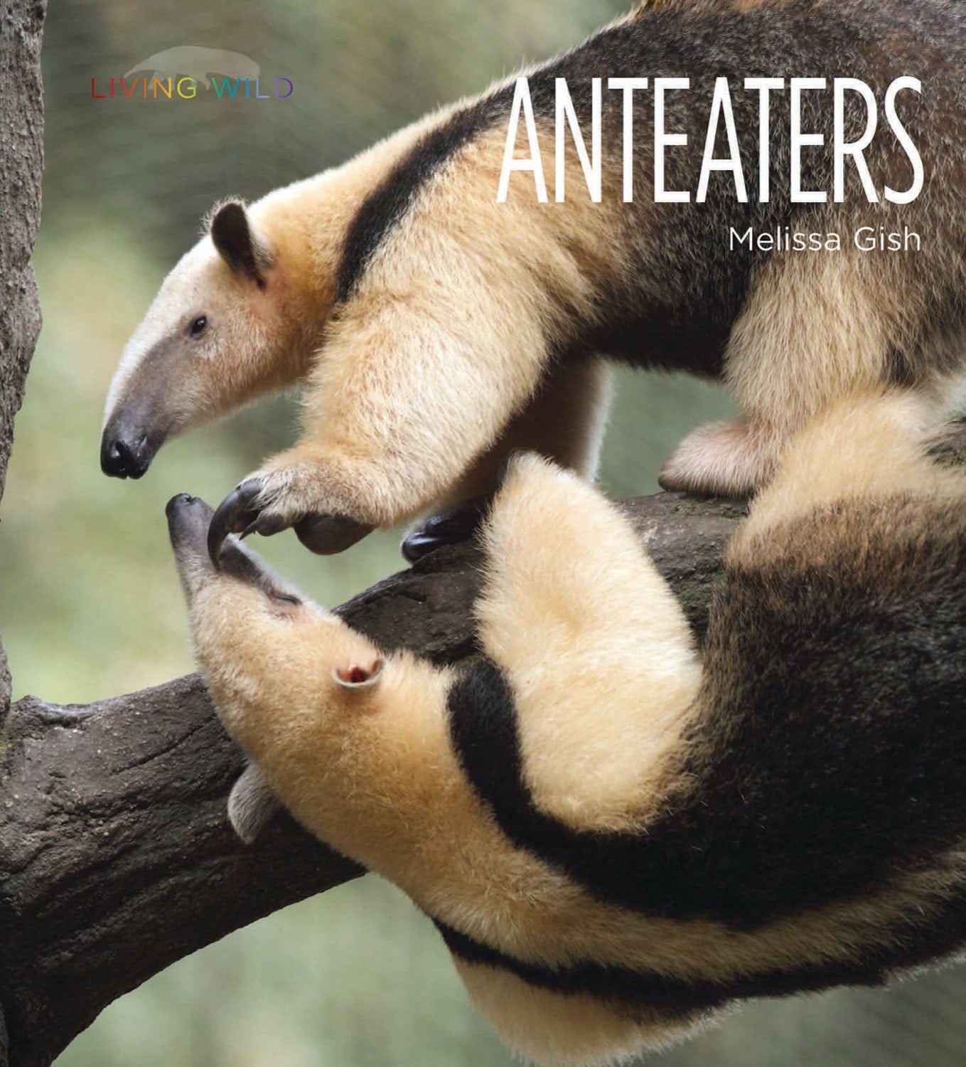 Living Wild - Classic Edition: Anteaters