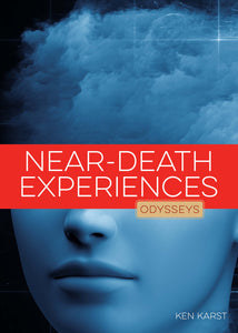 Odysseys in Mysteries: Near-Death Experiences
