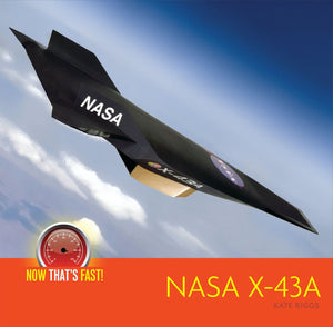 Now That's Fast!: NASA X-43A