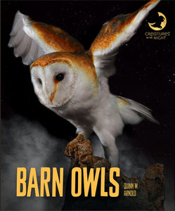 Creatures of the Night: Barn Owls