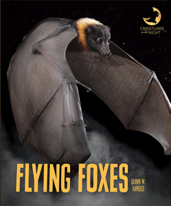 Creatures of the Night: Flying Foxes
