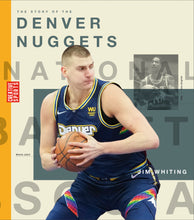 Laden Sie das Bild in den Galerie-Viewer, A History of Hoops (2023): Die Geschichte der Denver Nuggets
