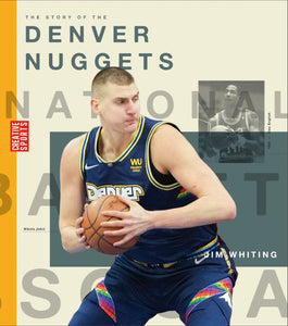 A History of Hoops (2023): The Story of the Denver Nuggets