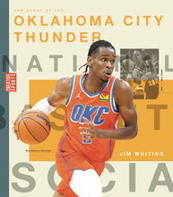 Laden Sie das Bild in den Galerie-Viewer, A History of Hoops (2023): Die Geschichte des Oklahoma City Thunder
