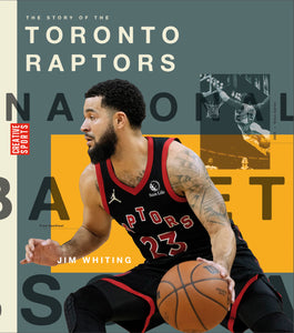 A History of Hoops (2023): The Story of the Toronto Raptors